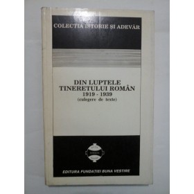  DIN  LUPTELE  TINERETULUI  ROMAN (1919-1939) - (culegere de texte)